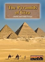 The Pyramids Of Giza (Ancient Egyptian Wonders) By Linda George