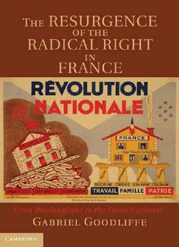 The Resurgence Of The Radical Right In France: From Boulangisme To The Front National