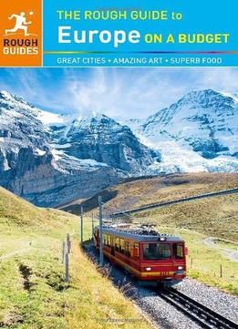 The Rough Guide To Europe On A Budget