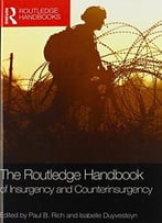 The Routledge Handbook Of Insurgency And Counterinsurgency