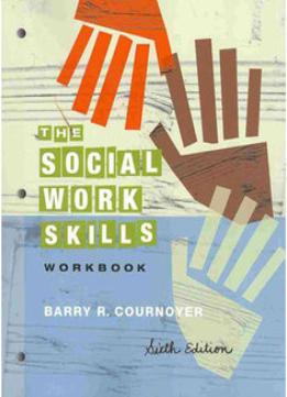 The Social Work Skills Workbook, (6Th Edition)