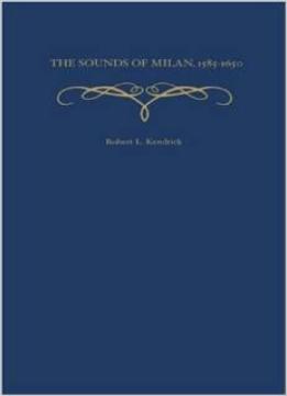The Sounds Of Milan, 1585-1650