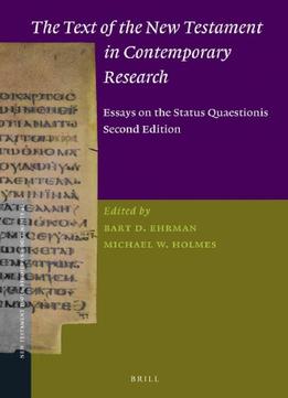 The Text Of The New Testament In Contemporary Research: Essays On The Status Quaestionis. Second Edition