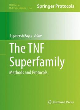 The Tnf Superfamily: Methods And Protocols (Methods In Molecular Biology, Book 1155)