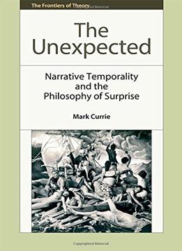 The Unexpected: Narrative Temporality And The Philosophy Of Surprise