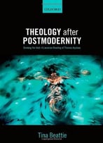 Theology After Postmodernity: Divining The Void–A Lacanian Reading Of Thomas Aquinas