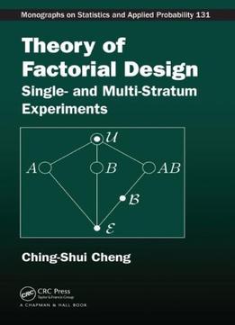 Theory Of Factorial Design: Single- And Multi-Stratum Experiments