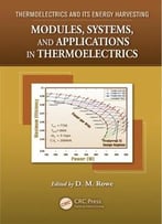 Thermoelectrics And Its Energy Harvesting, 2-Volume Set: Modules, Systems, And Applications In Thermoelectrics