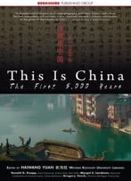 This Is China: The First 5,000 Years (This World Of Ours)