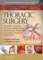 Thoracic Surgery: Transplantation, Tracheal Resections, Mediastinal Tumors, Extended Thoracic Resections