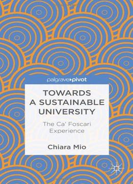 Towards A Sustainable University: The Ca’ Foscari Experience