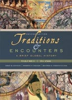 Traditions & Encounters: A Brief Global History, Volume I: To 1500