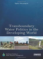 Transboundary Water Politics In The Developing World
