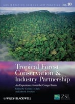 Tropical Forest Conservation And Industry Partnership: An Experience From The Congo Basin