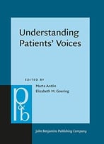 Understanding Patients’ Voices: A Multi-Method Approach To Health Discourse