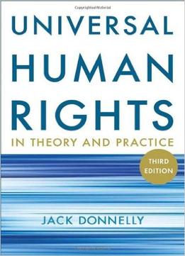 Universal Human Rights In Theory And Practice, 3Rd Edition