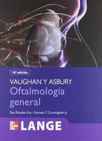 Vaughan Y Asbury Oftalmología General (18ª Edición)