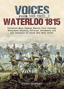 Voices From The Past: The Battle Of Waterloo