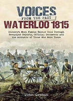 Voices From The Past: The Battle Of Waterloo