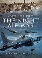 Voices In Flight: The Night Air War
