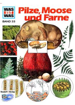 Was Ist Was?, Band 33: Pilze, Moose Und Farne Von Heike Hermann