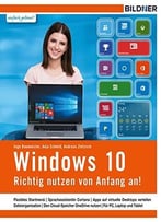 Windows 10: Richtig Nutzen Von Anfang An!