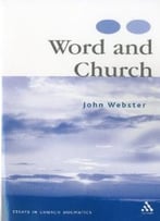 Word And Church: Essays In Church Dogmatics