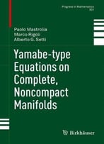 Yamabe-Type Equations On Complete, Noncompact Manifolds