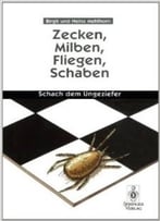 Zecken, Milben, Fliegen, Schaben: Schach Dem Ungeziefer, 3. Auflage Von Heinz Mehlhorn