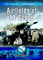 11 Group In The Battle Of Britain (Aviation Heritage Trail)