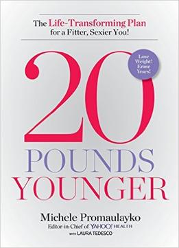 20 Pounds Younger: The Life-Transforming Plan For A Fitter, Sexier You!