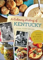 A Culinary History Of Kentucky:: Burgoo, Beer Cheese And Goetta