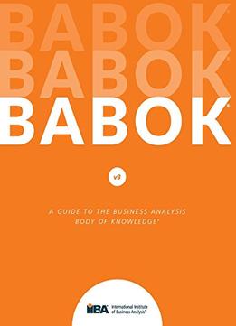 A Guide To The Business Analysis Body Of Knowledge, 3 Edition