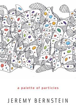 A Palette Of Particles