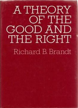 A Theory Of The Good And Right