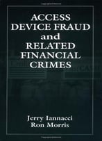 Access Device Fraud And Related Financial Crimes 1st Edition