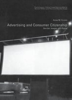 Advertising And Consumer Citizenship: Gender, Images And Rights (Transformations) 1st Edition