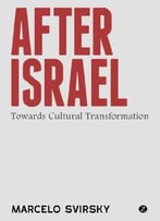 After Israel: Towards Cultural Transformation