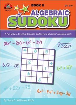 Algebraic Sudoku, Book 2 By Tony G Williams