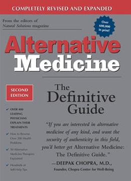 Alternative Medicine: The Definitive Guide, 2Nd Edition