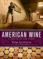 American Wine: A Coming-Of-Age Story