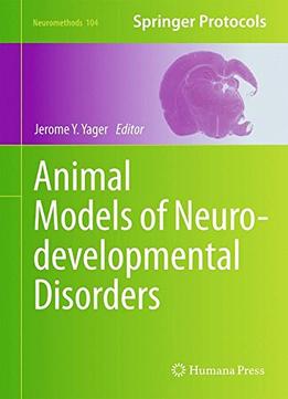Animal Models Of Neurodevelopmental Disorders