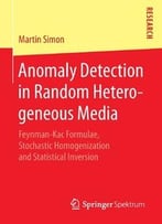 Anomaly Detection In Random Heterogeneous Media: Feynman-Kac Formulae, Stochastic Homogenization And Statistical Inversion (Re)
