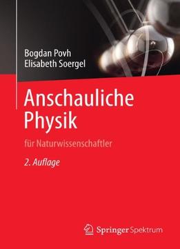 Anschauliche Physik: Für Naturwissenschaftler, Auflage: 2