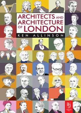 Architects And Architecture Of London