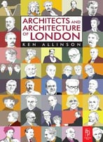Architects And Architecture Of London