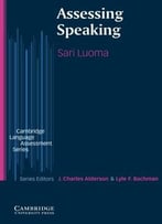 Assessing Speaking (Cambridge Language Assessment) By Sari Luoma