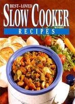 Best-Loved Slow Cooker Recipes