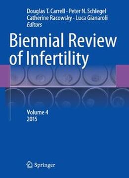 Biennial Review Of Infertility: Volume 4