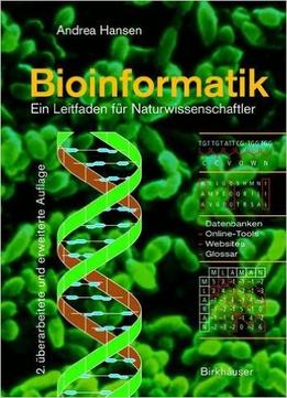 Bioinformatik : Ein Leitfaden Für Naturwissenschaftler